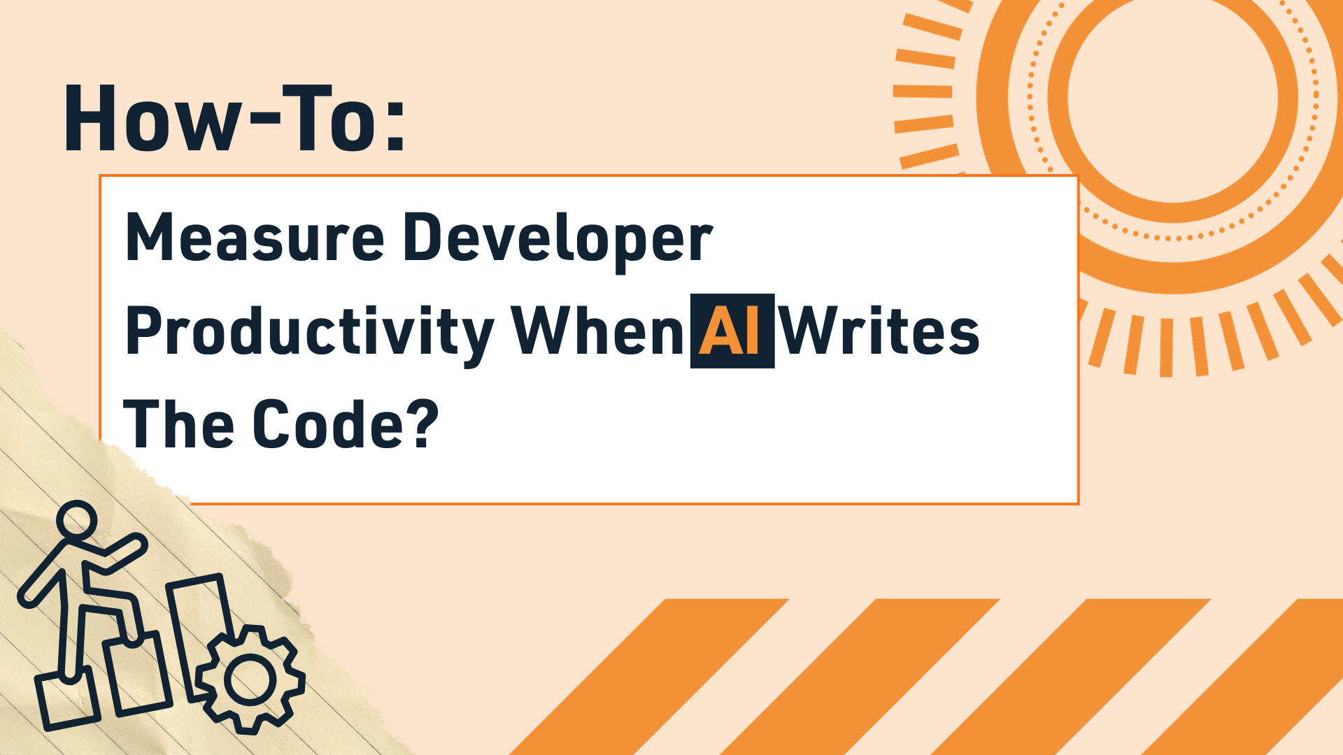 How to measure developer productivity when AI writes the code