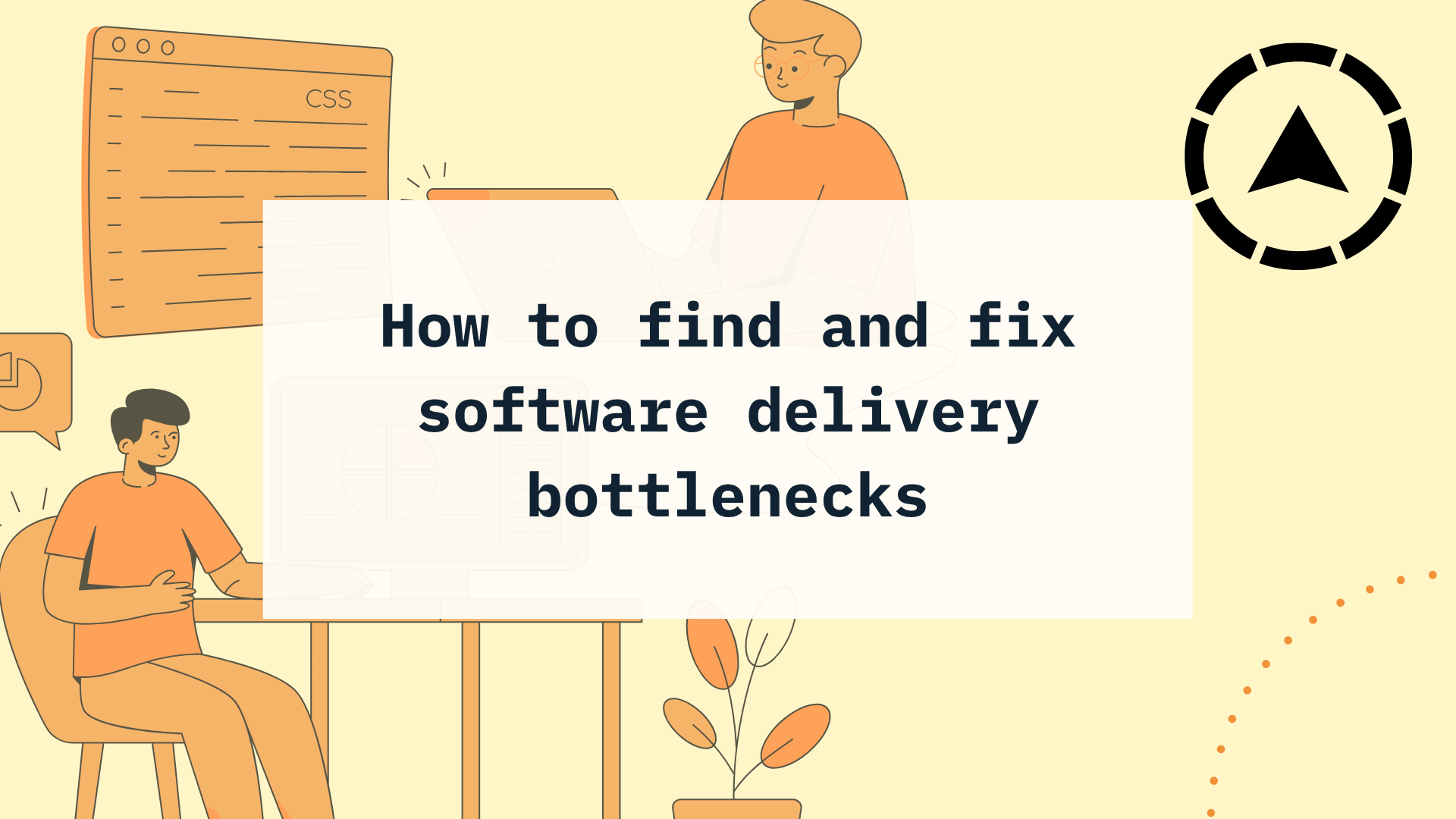 How to find and fix software delivery bottlenecks
